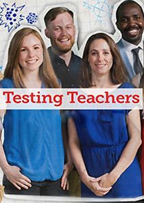 Watch Testing Teachers