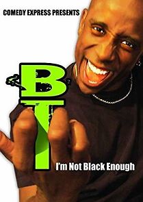 Watch B.T.: I'm Not Black Enough