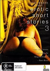 Watch Tinto Brass Presents Erotic Short Stories: Part 3 - Hold My Wrists Tight