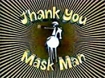 Watch Thank You Mask Man