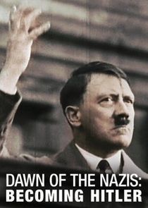 Watch Dawn of the Nazis