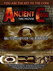 Watch Ancient Code: Are You Ready for the Real 2012?