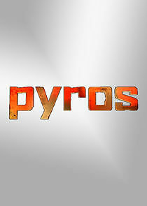 Watch Pyros