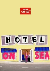 Watch Hotel on Sea