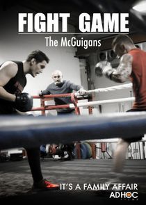 Watch Fight Game: The McGuigans