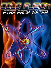 Watch Cold Fusion: Fire from Water