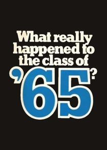 Watch What Really Happened to the Class of '65?