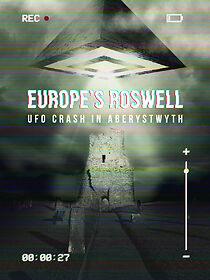 Watch Europe's Roswell: UFO Crash at Aberystwyth