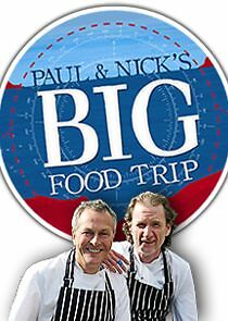 Watch Paul & Nick's Big Food Trip