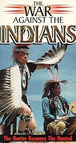 Watch War Against the Indians