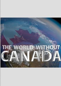 Watch The World Without Canada