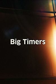 Watch Big Timers