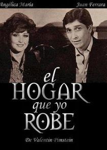 Watch El Hogar Que Yo Robé