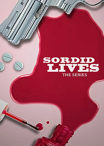 Watch Sordid Lives: The Series