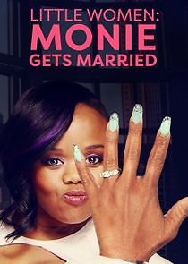 Watch Little Women: Atlanta: Monie Gets Married
