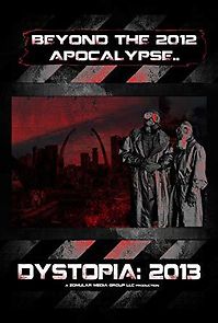 Watch Dystopia: 2013