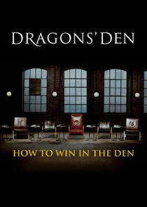 Watch Dragons' Den: How to Win in the Den