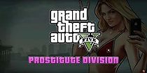 Watch GTA V: Prostitute Division