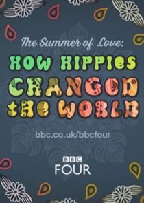 Watch The Summer of Love: How Hippies Changed the World