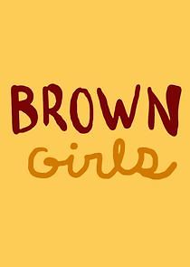 Watch Brown Girls