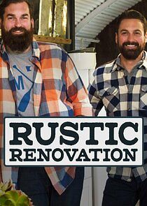 Watch Rustic Renovation