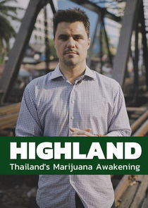 Watch Highland: Thailand's Marijuana Awakening
