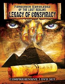 Watch Forbidden Knowledge of the Lost Realms: Legacy of Conspiracy