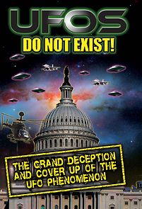 Watch UFO's Do Not Exist! The Grand Deception and Cover-Up of the UFO Phenomenon