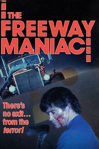 Watch The Freeway Maniac