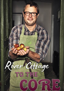 Watch River Cottage to the Core