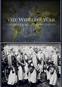 Watch The World's War: Forgotten Soldiers of Empire