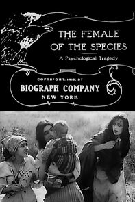 Watch The Female of the Species (Short 1912)