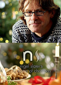 Watch Nigel Slater's 12 Tastes of Christmas