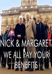 Watch Nick and Margaret: We All Pay Your Benefits