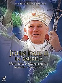 Watch John Paul II in America: Uniting a Continent
