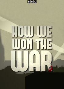 Watch How We Won the War
