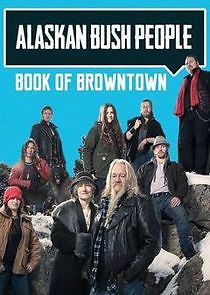Watch Alaskan Bush People: Book of Browntown