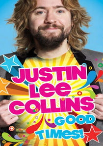 Watch Justin Lee Collins: Good Times