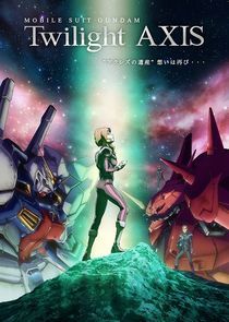 Watch Mobile Suit Gundam Twilight AXIS