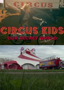 Watch Circus Kids: Our Secret World