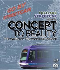 Watch Concept to Reality: The Making of the Modern Streetcar