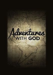 Watch Adventures with God