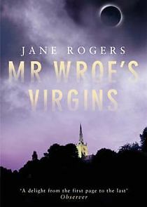 Watch Mr. Wroe's Virgins