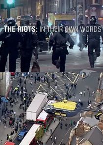 Watch The Riots: In Their Own Words