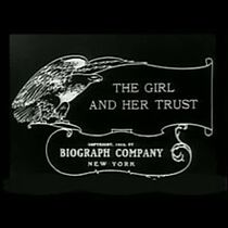 Watch The Girl and Her Trust (Short 1912)