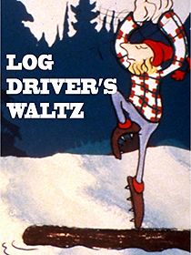 Watch Canada Vignettes: Log Driver's Waltz (Short 1979)