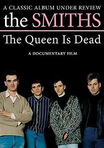 Watch Smiths: The Queen Is Dead - A Classic Album Under Review