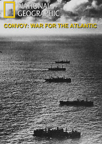 Watch Atlantic Convoys: The War at Sea