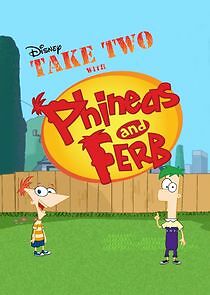 Watch Take Two with Phineas and Ferb