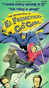 Watch The Adventures of El Frenetico and Go Girl